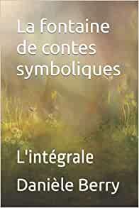 La fontaine de contes symboliques l integrale